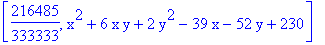 [216485/333333, x^2+6*x*y+2*y^2-39*x-52*y+230]